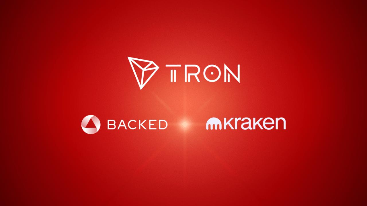 Kraken 和 Backed 宣布与 TRON DAO 进行战略合作，以扩大代币化股票的访问权限