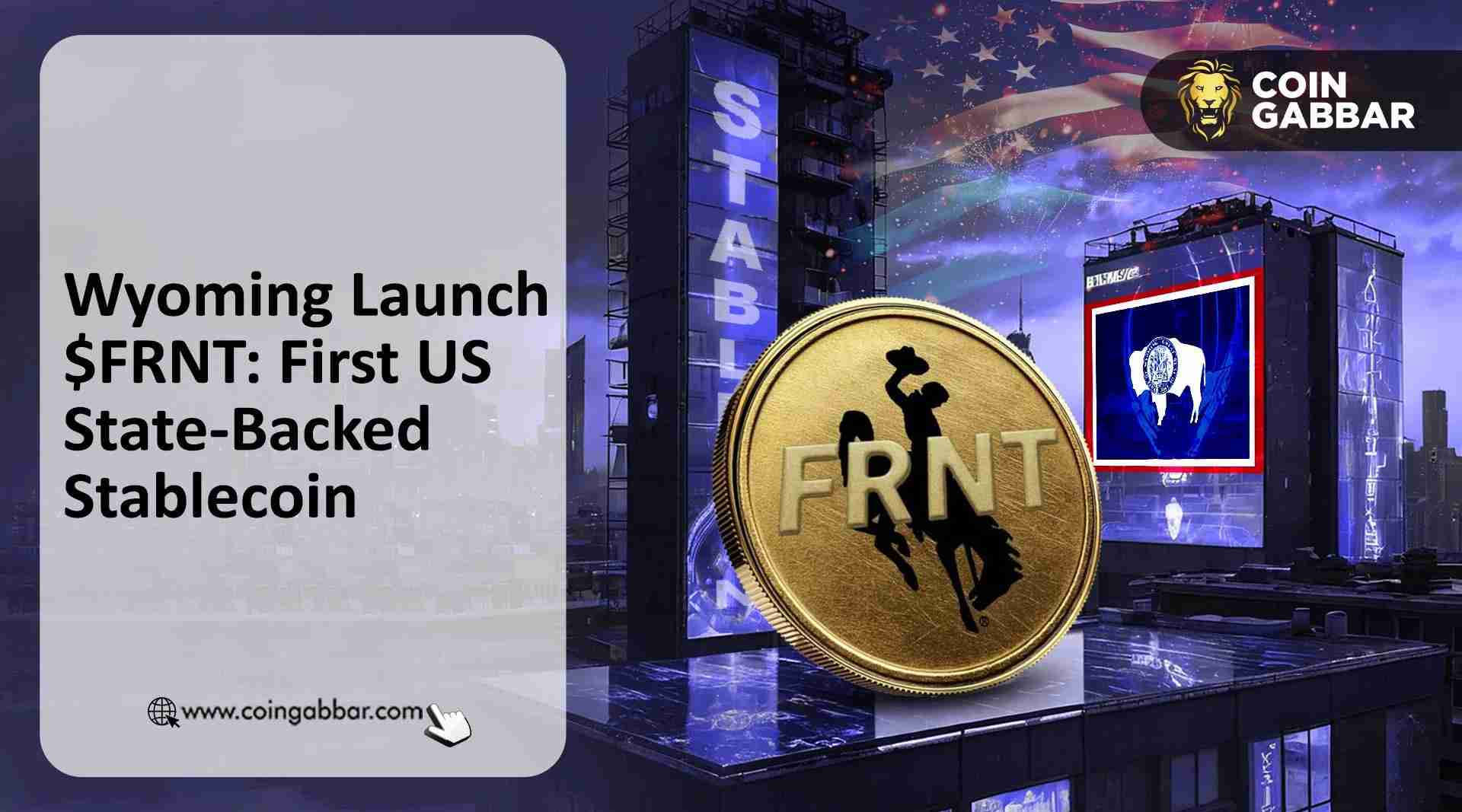 怀俄明州发行 $FRNT：首个基于 Solana 的州级稳定币