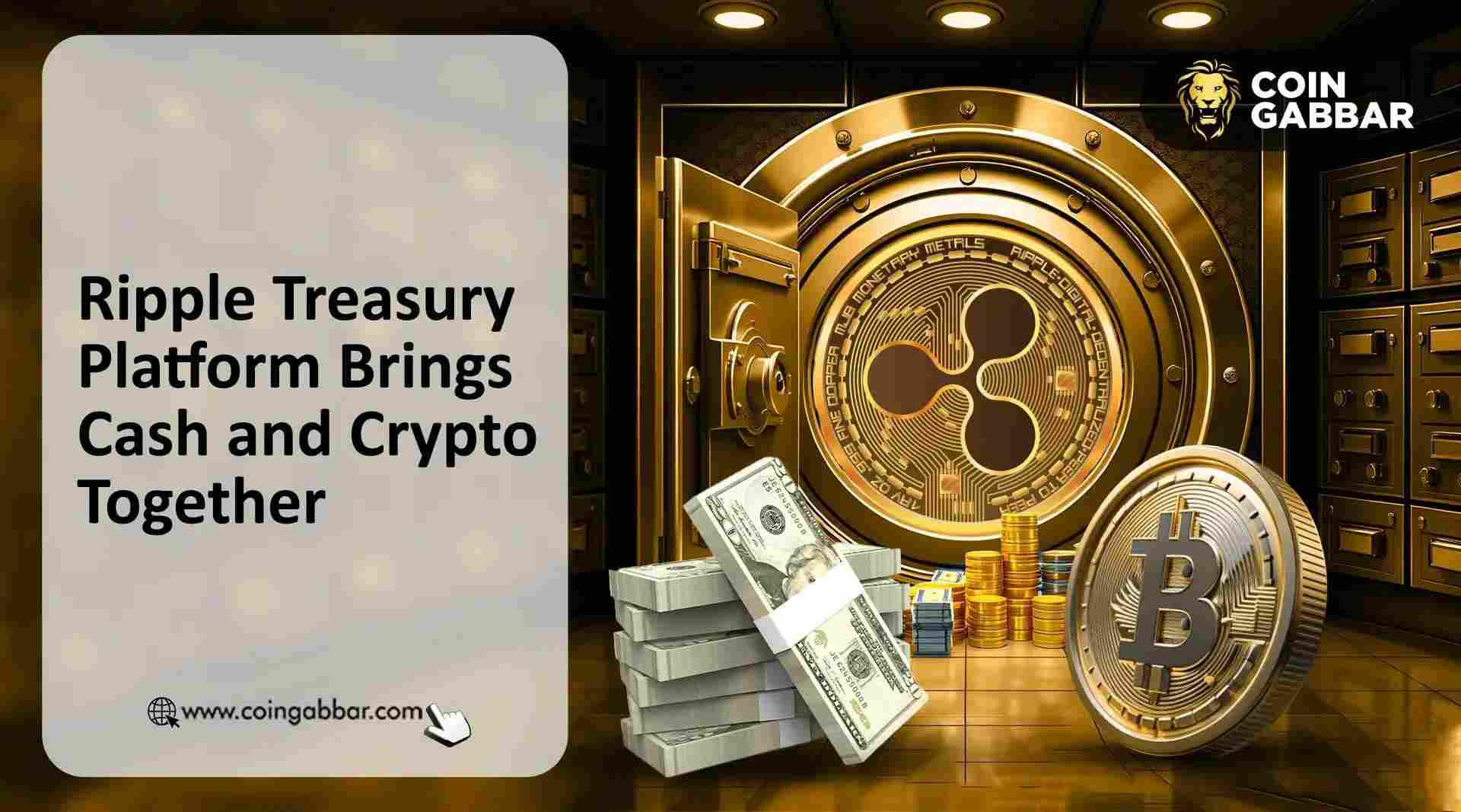 由 GTreasury 提供技术支持的 Ripple 财资平台在全球范围内正式上线